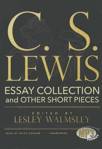 C. S. Lewis: Essay Collection and Other Short Pieces