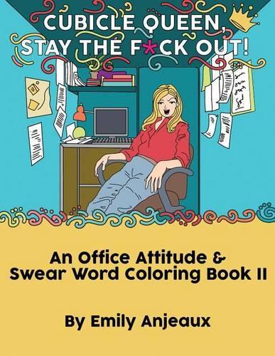 Cubicle Queen, Stay the Fuck Out!