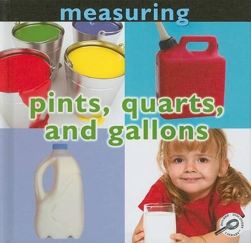 Measuring: Pints, Quarts, and Gallons: (Concepts)