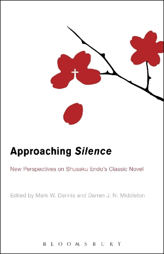 Approaching Silence: New Perspectives on Shusaku Endo's Classic Novel(English)