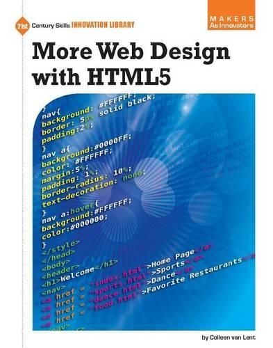 More Web Design with Html5: (21st Century Skills Innovation Library: Makers as Innovators)
