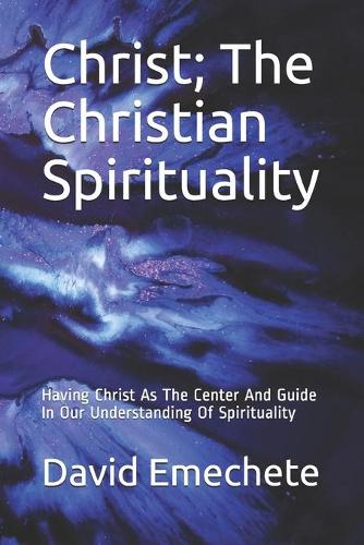Christ; The Christian Spirituality