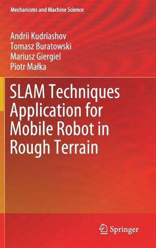 SLAM Techniques Application for Mobile Robot in Rough Terrain: (87 Mechanisms and Machine Science)
