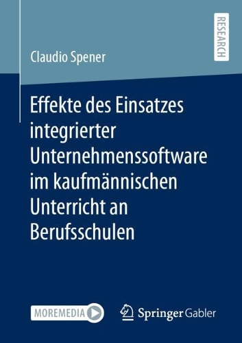 Effekte des Einsatzes integrierter Unternehmenssoftware im kaufmännischen Unterricht an Berufsschulen