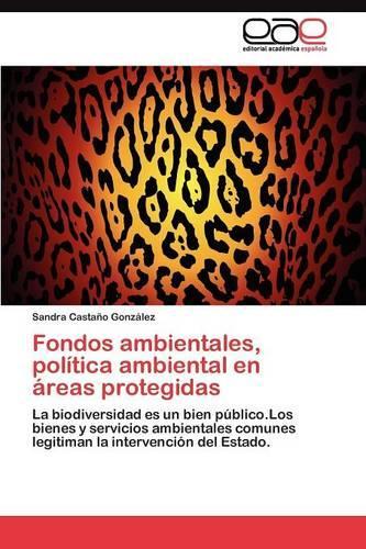 Fondos ambientales, política ambiental en áreas protegidas