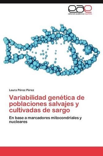 Variabilidad genética de poblaciones salvajes y cultivadas de sargo: (Spanish)