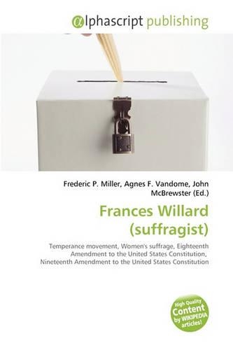 Frances Willard (Suffragist): (English)