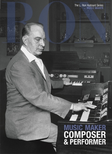 L. Ron Hubbard: Music Maker: (L. Ron Hubbard Series)