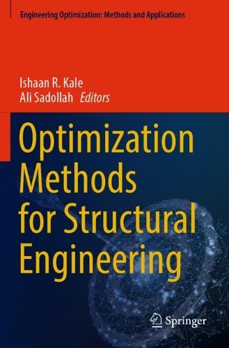 Optimization Methods for Structural Engineering: (Engineering Optimization: Methods and Applications)