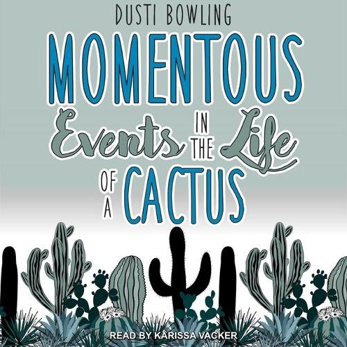 Momentous Events in the Life of a Cactus: (2 Life of a Cactus)