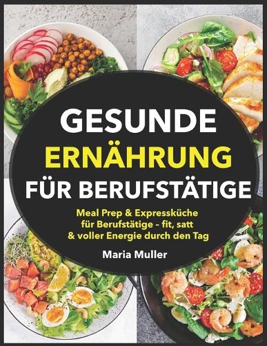 Gesunde Ernährung für Berufstätige