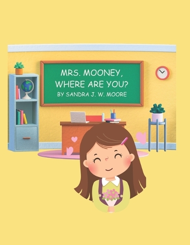 Mrs. Mooney, Where are you?