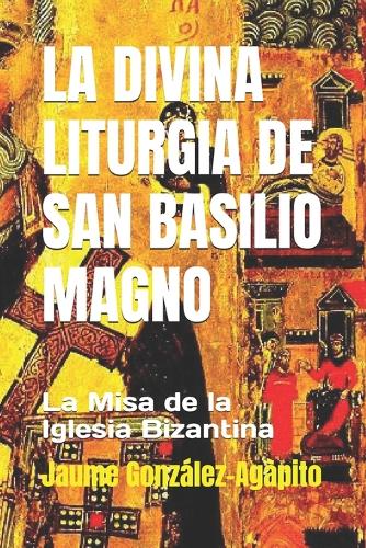 La Divina Liturgia de San Basilio Magno