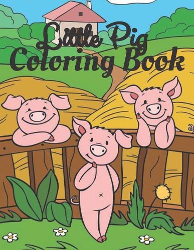 Little Pig Coloring Book: Cute Animal Stress-relief Coloring Book