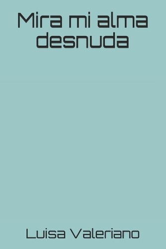 Mira mi alma desnuda