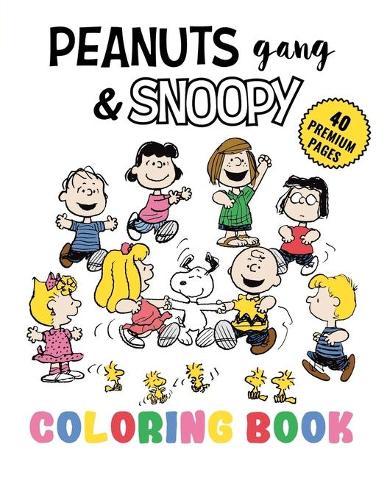 Peanuts Gang And Snoopy Coloring Book: Funny Coloring Book With 40 Images For Kids of all ages with your Favorite "Peanuts Gang And Snoopy" Characters.