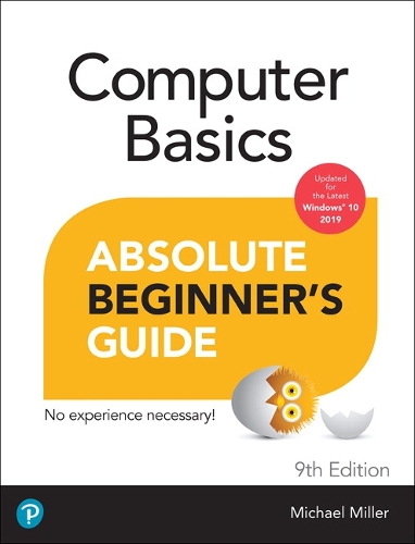 Computer Basics Absolute Beginner's Guide, Windows 10 Edition: (Absolute Beginner's Guide)