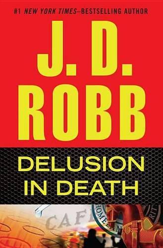 Delusion in Death: (In Death)
