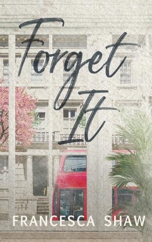 Forget It: (It Girls)
