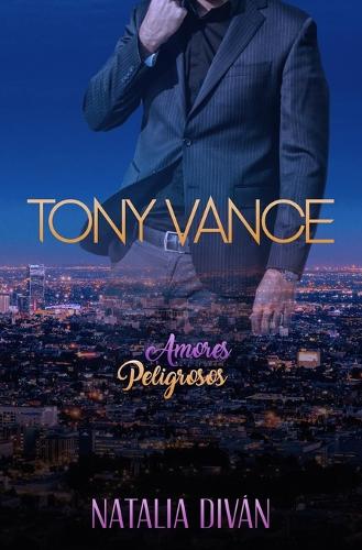 Tony Vance: (1 Amores Peligrosos)