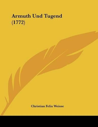 Armuth Und Tugend (1772)