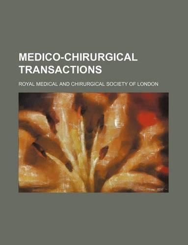 Medico-Chirurgical Transactions (Volume 25)