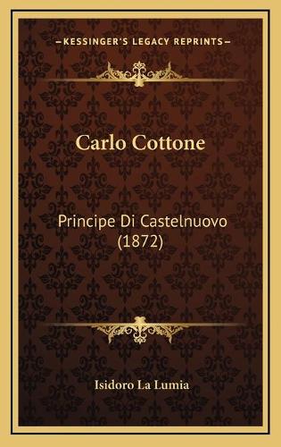 Carlo Cottone: Principe Di Castelnuovo (1872)(Italian)