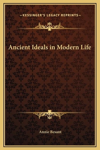 Ancient Ideals in Modern Life