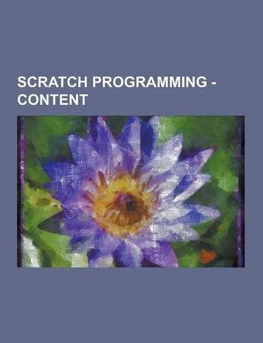 Scratch Programming - Content: Blocks, Other, Scratch, Scratch Modifications, Scratch Program, Scratch Website, Go To, Hat Block, If on Edge, Bounce,(English)