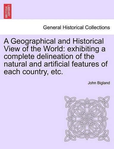 A Geographical and Historical View of the World