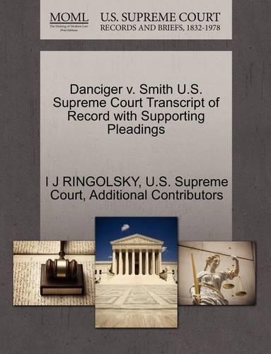 Danciger V. Smith U.S. Supreme Court Transcript of Record with Supporting Pleadings
