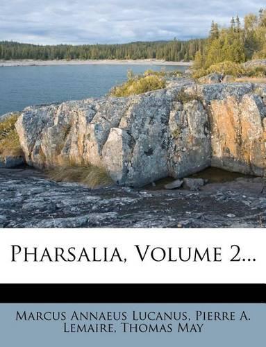 Pharsalia, Volume 2...: (English)