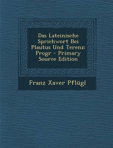Das Lateinische Sprichwort Bei Plautus Und Terenz