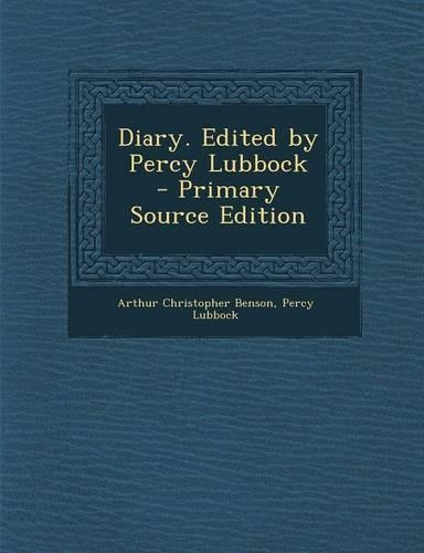 Diary. Edited by Percy Lubbock