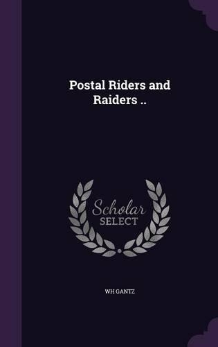 Postal Riders and Raiders ..