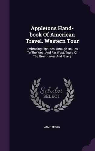 Appletons Hand-book Of American Travel. Western Tour