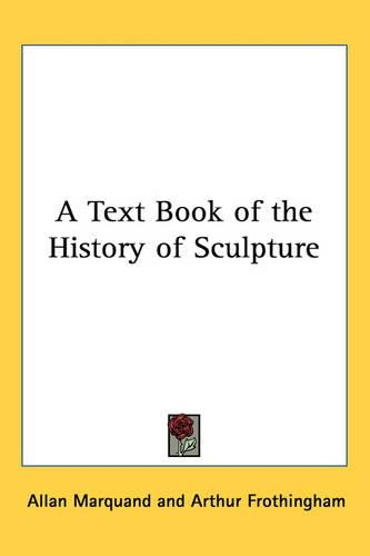 Text Book of the History of Sculpture: (English)