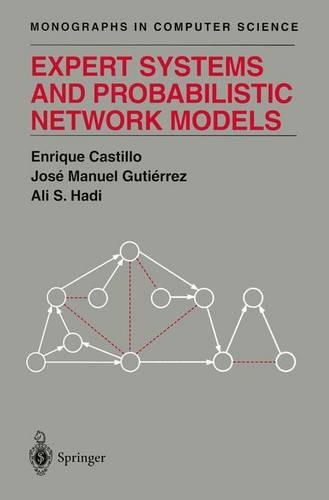 Expert Systems and Probabilistic Network Models: (Monographs in Computer Science)