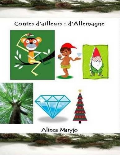 Contes D'Ailleurs: D'Allemagne: Histoires, Legendes, Contes(French)
