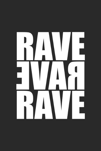 Rave Rave Rave