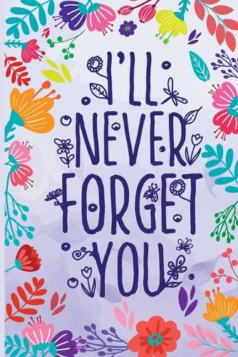 Internet Password Logbook I'll Never Forgot You