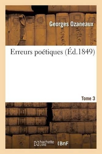 Erreurs Poétiques Tome 3: (Litterature)