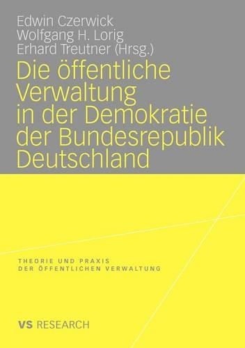 Die öffentliche Verwaltung in der Demokratie der Bundesrepublik Deutschland