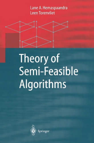 Theory of Semi-Feasible Algorithms: (Monographs in Theoretical Computer Science. An EATCS Series)