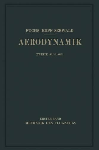 Aerodynamik: I. Band Mechanik des Flugzeugs(German)