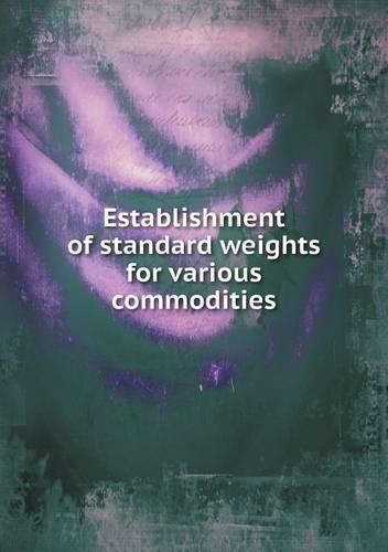 Establishment of Standard Weights for Various Commodities