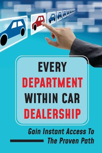 Every Department Within Car Dealership