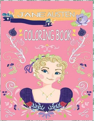 Jane Austen Coloring Book: Coloring Book For Adults And Kids, Makes a Great Gift (Unofficial Book)