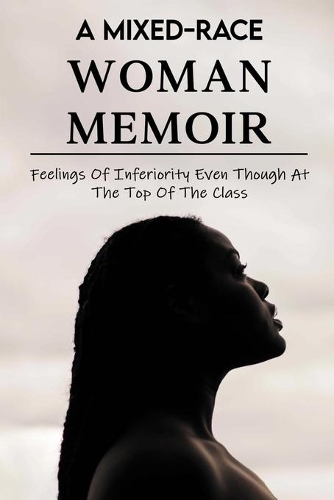 A Mixed-Race Woman Memoir