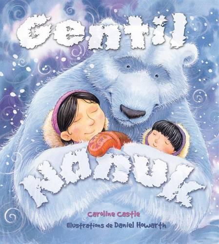 Gentil Nanuk: (French)